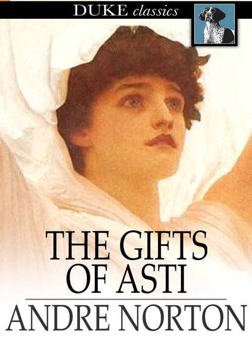 Title details for The Gifts of Asti by Andre Norton - Wait list